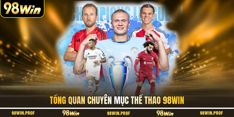 Tổng quan chuyên mục thể thao 98WIN